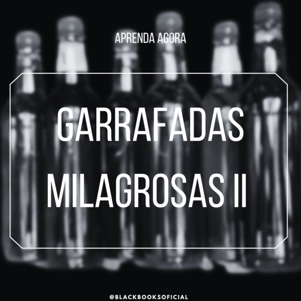Garrafadas Milagrosas II