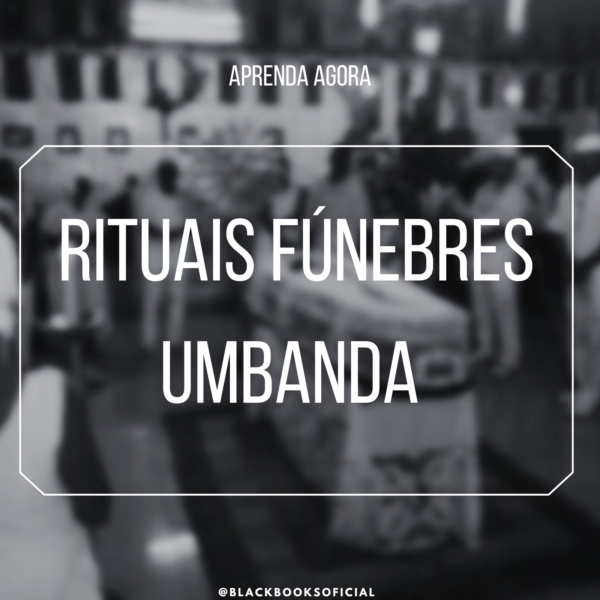 Rituais Fúnebres Na Umbanda