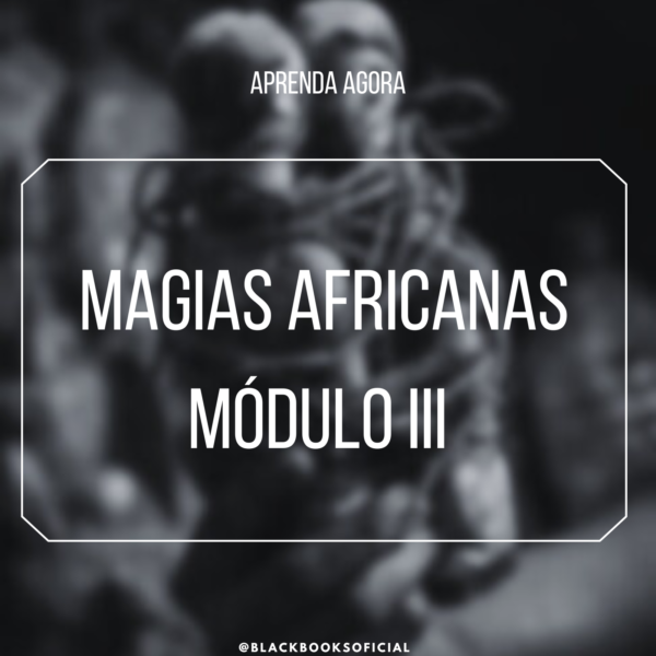 Magias Africanas Módulo III