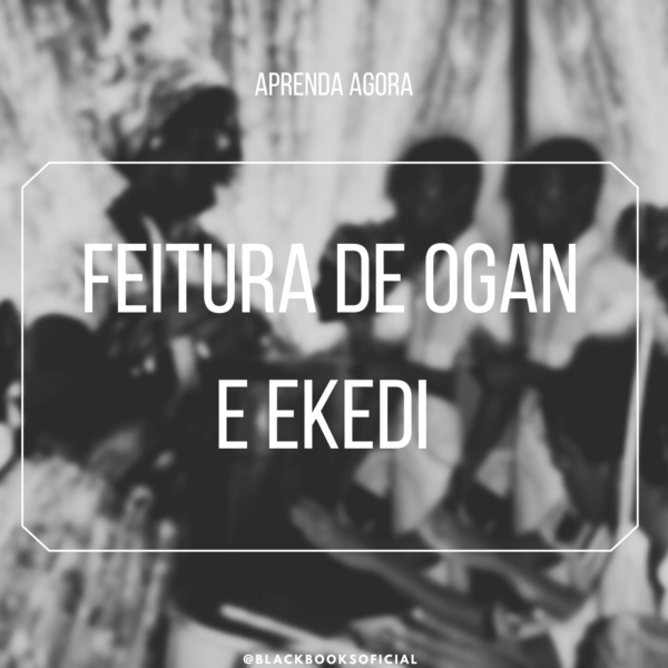 Feitura De Ogan e Ekedi