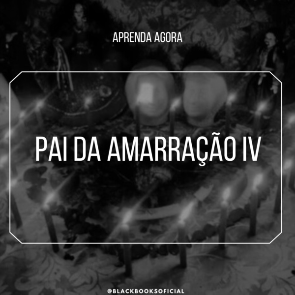 Pai Da Amarração IV