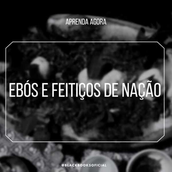 Ebós e Feitiços de Nação